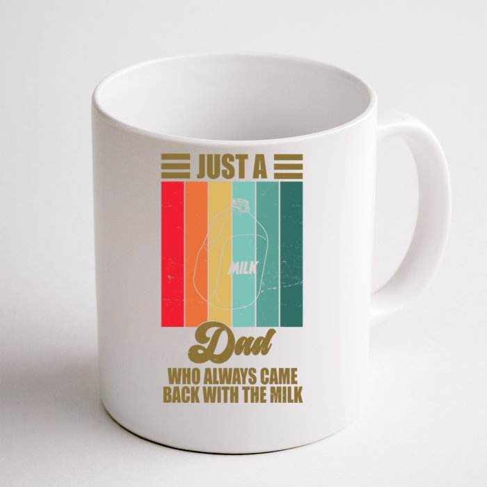 Just A Dad Who Always Came Back With The Milk Funny Retro Front & Back Coffee Mug