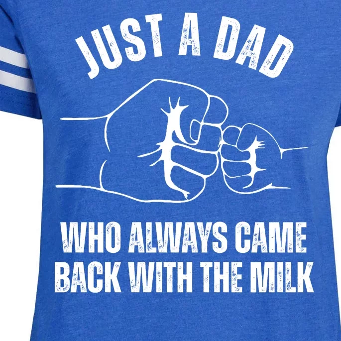 Just A Dad Who Always Came Back With The Milk Enza Ladies Jersey Football T-Shirt