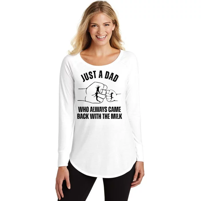 Just A Dad Who Always Came Back With The Milk Women's Perfect Tri Tunic Long Sleeve Shirt