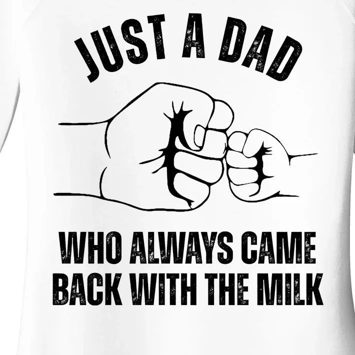 Just A Dad Who Always Came Back With The Milk Women's Perfect Tri Tunic Long Sleeve Shirt