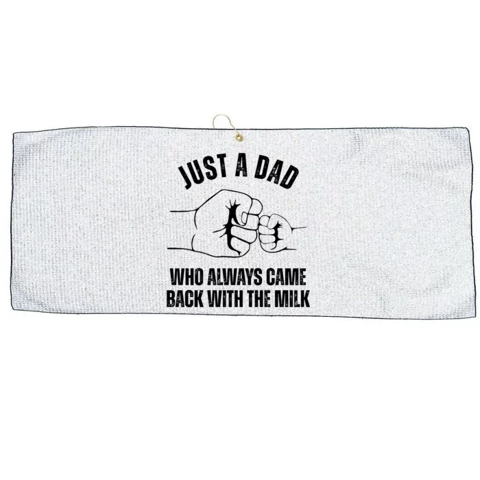 Just A Dad Who Always Came Back With The Milk Large Microfiber Waffle Golf Towel