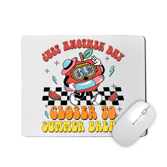 Just Another Day Closer To Summer Break Mousepad