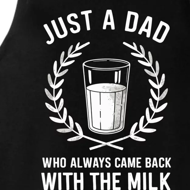 Just A Dad Who Always Came Back With The Milk Fathers Day Ladies Tri-Blend Wicking Tank