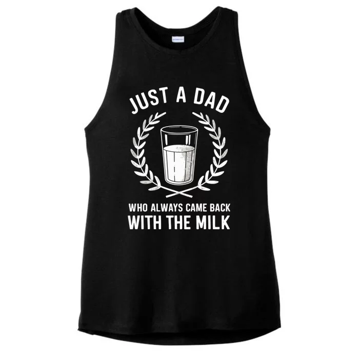 Just A Dad Who Always Came Back With The Milk Fathers Day Ladies Tri-Blend Wicking Tank