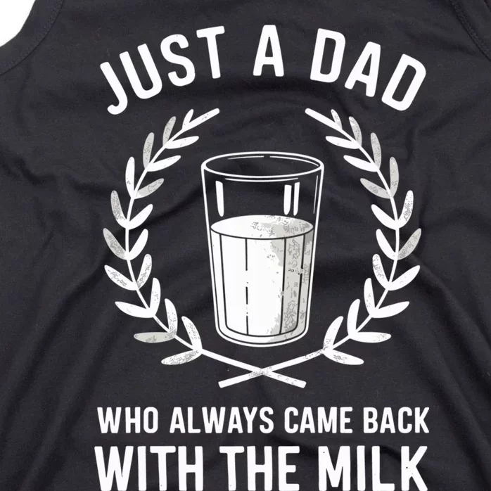 Just A Dad Who Always Came Back With The Milk Fathers Day Tank Top