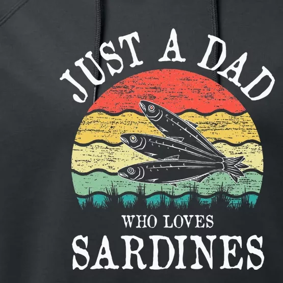 Just A DAD Who Loves Sardines Performance Fleece Hoodie