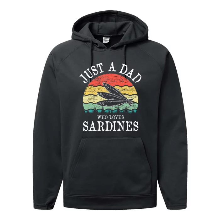 Just A DAD Who Loves Sardines Performance Fleece Hoodie