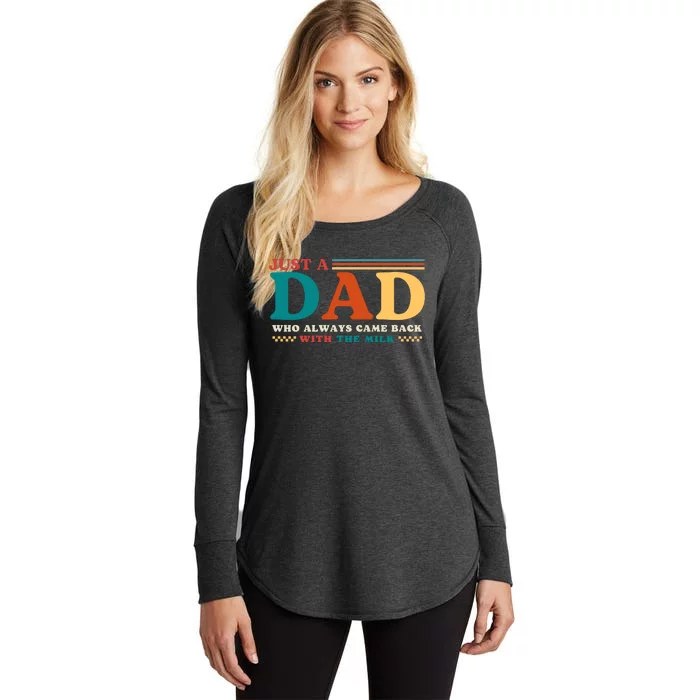 Just A Dad Who Always Came Back With The Milk Women's Perfect Tri Tunic Long Sleeve Shirt