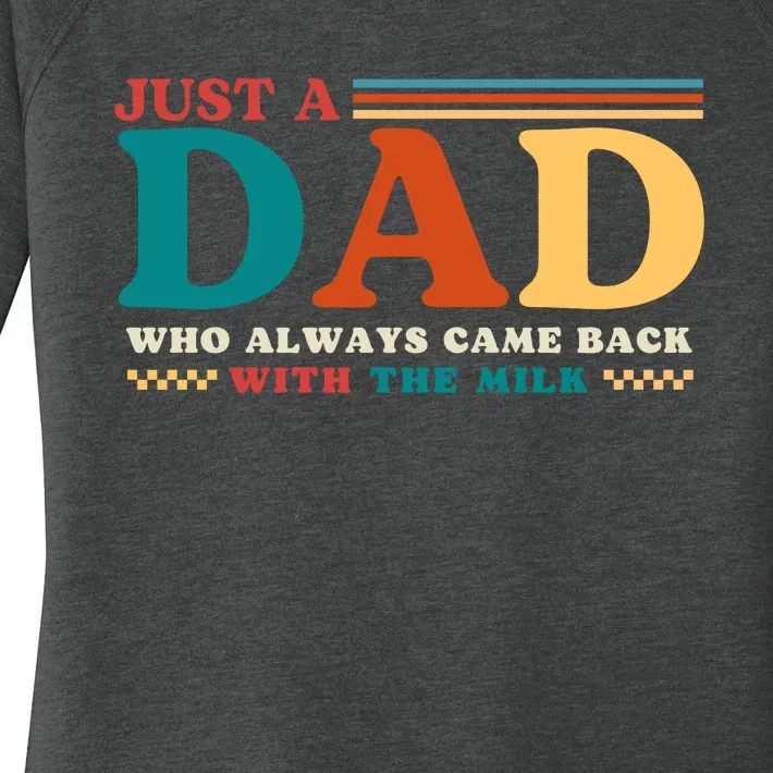 Just A Dad Who Always Came Back With The Milk Women's Perfect Tri Tunic Long Sleeve Shirt