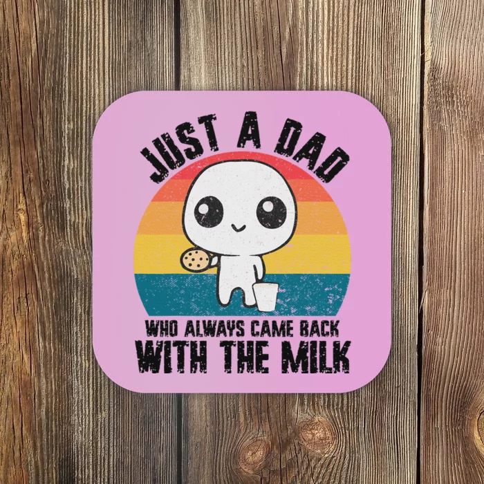 Just A Dad Came Back With Milk Funny Design Coaster