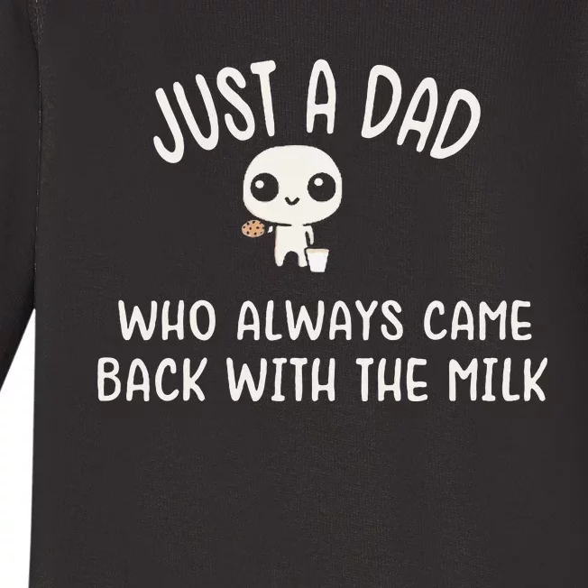 Just A Dad Who Always Came Back With The Milk Baby Long Sleeve Bodysuit