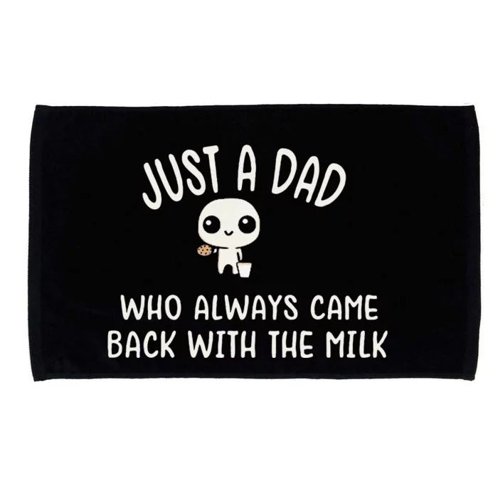 Just A Dad Who Always Came Back With The Milk Microfiber Hand Towel