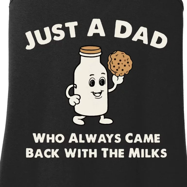 Just A Dad Who Always Came Back With The Milk Ladies Essential Tank