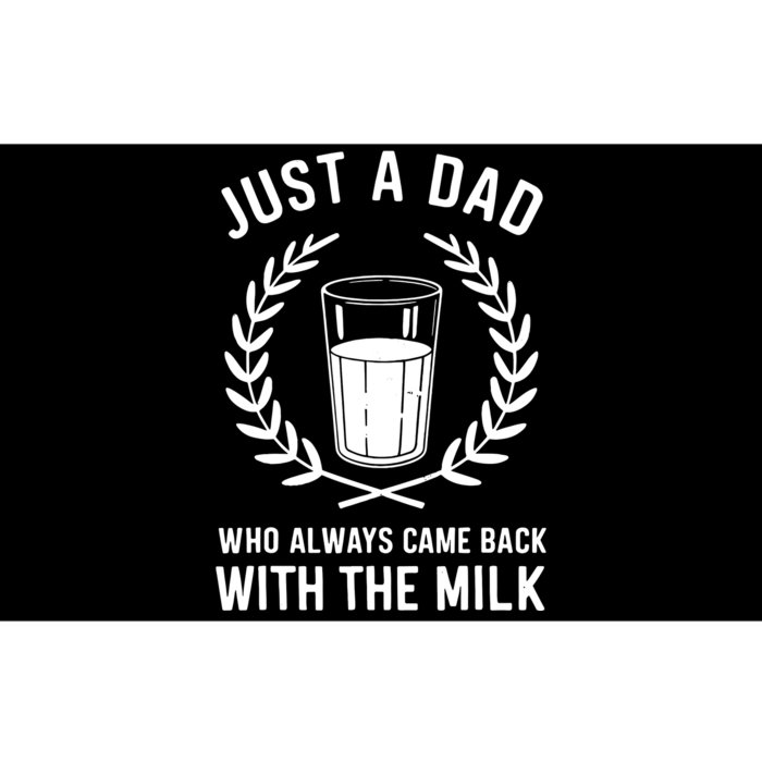 Just A Dad Who Always Came Back With The Milk Fathers Day Bumper Sticker