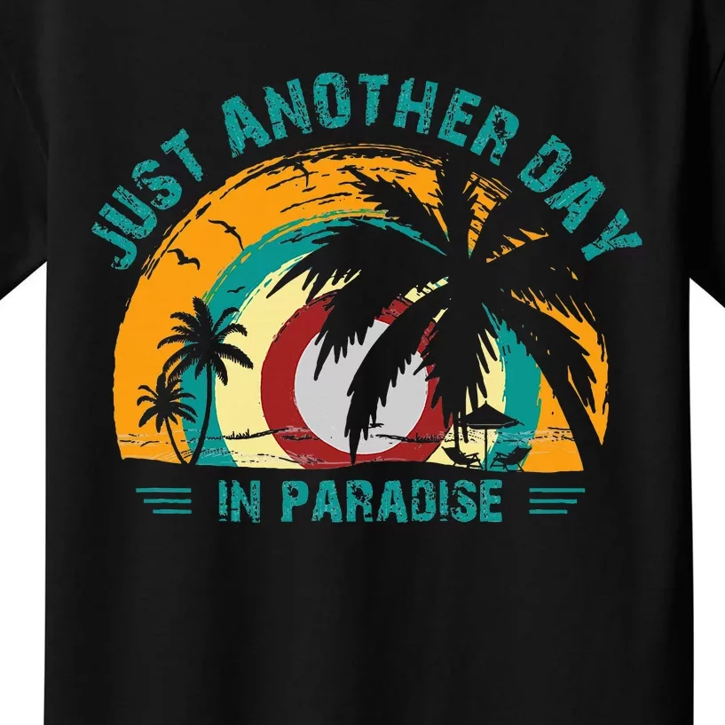 Just Another Day In Paradise Kids T-Shirt