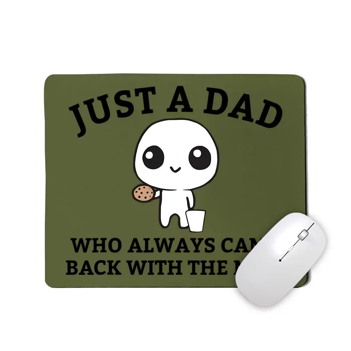 Just A Dad Who Always Came Back With The Milk Fathers Day Mousepad