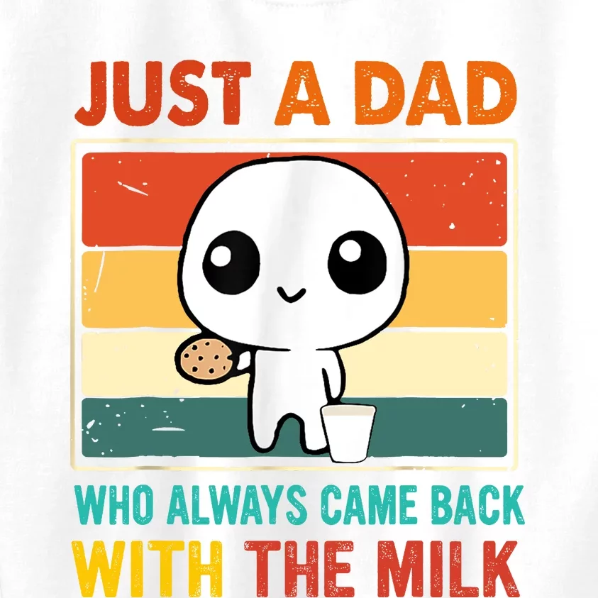 Just A Dad Who Always Came Back With The Milk Kids Sweatshirt