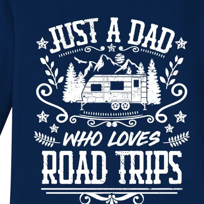 Just A Dad Who Loves Road Trips Funny Camping Father Vintage Gift Baby Long Sleeve Bodysuit