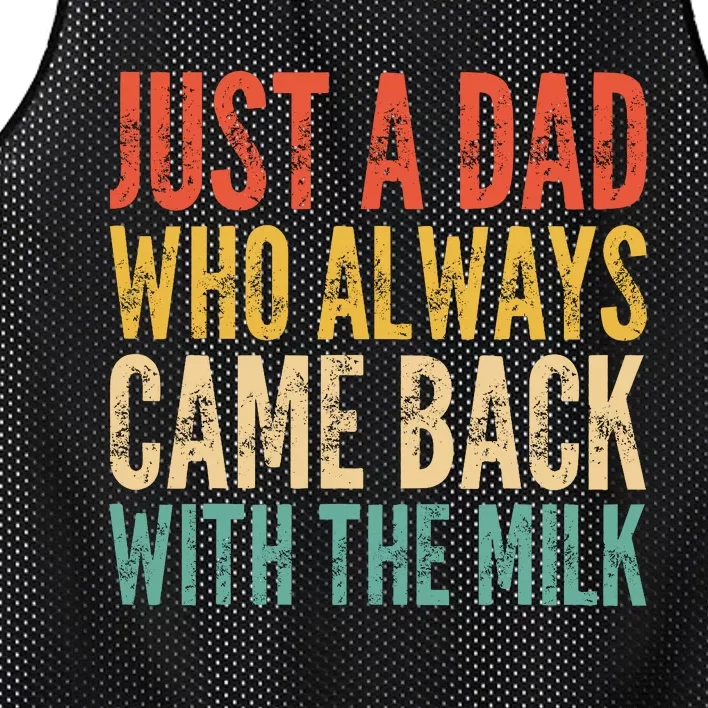 Just A Dad Who Always Came Back With The Milk Mesh Reversible Basketball Jersey Tank