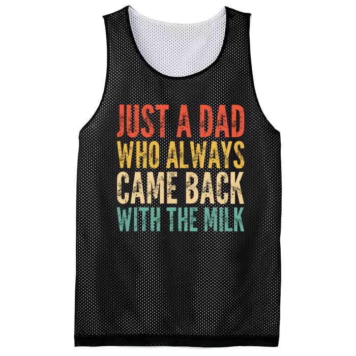 Just A Dad Who Always Came Back With The Milk Mesh Reversible Basketball Jersey Tank