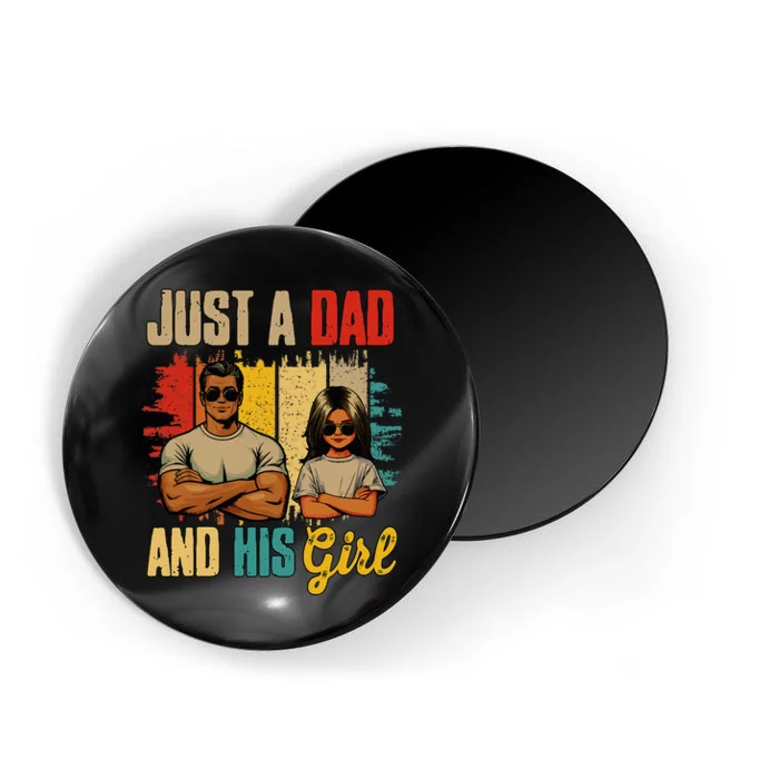 Just A Dad And His Girl FatherS Day Proud Family Magnet