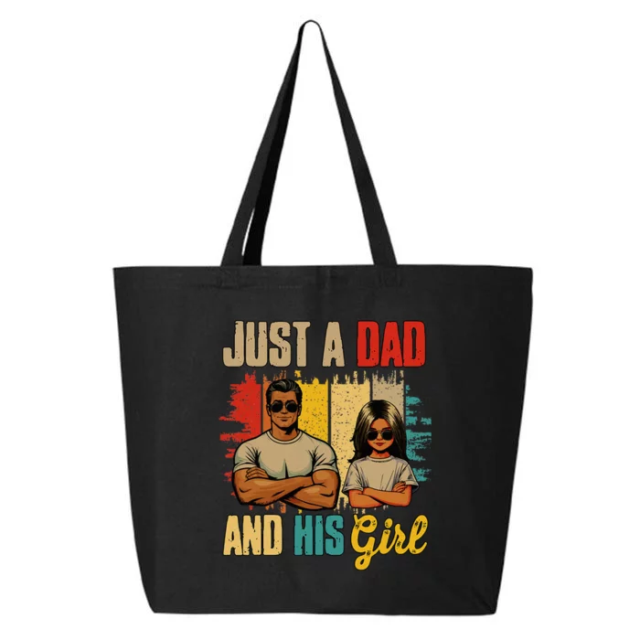 Just A Dad And His Girl FatherS Day Proud Family 25L Jumbo Tote