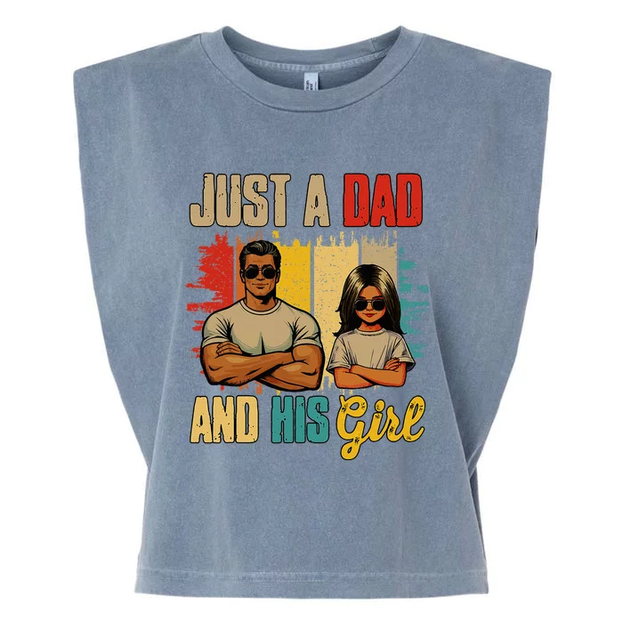 Just A Dad And His Girl FatherS Day Proud Family Garment-Dyed Women's Muscle Tee