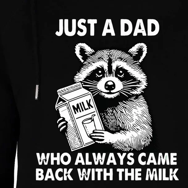 Just A Dad Who Always Came Back With The Milk FatherS Day Womens Funnel Neck Pullover Hood