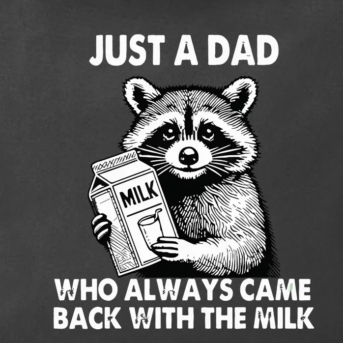 Just A Dad Who Always Came Back With The Milk FatherS Day Zip Tote Bag