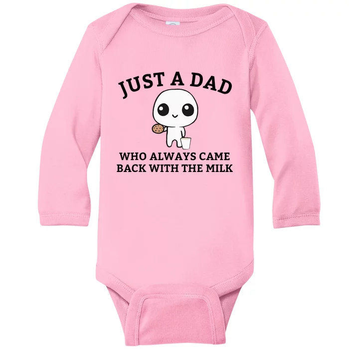 Just A Dad Who Always Came Back With The Milk FatherS Day Baby Long Sleeve Bodysuit