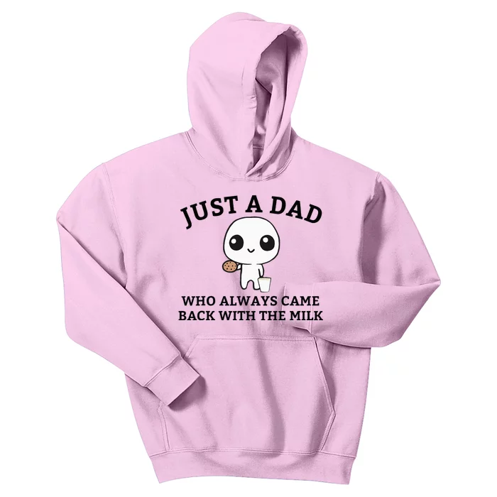 Just A Dad Who Always Came Back With The Milk FatherS Day Kids Hoodie