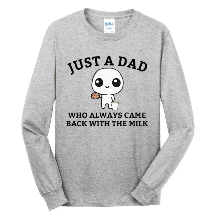 Just A Dad Who Always Came Back With The Milk FatherS Day Tall Long Sleeve T-Shirt