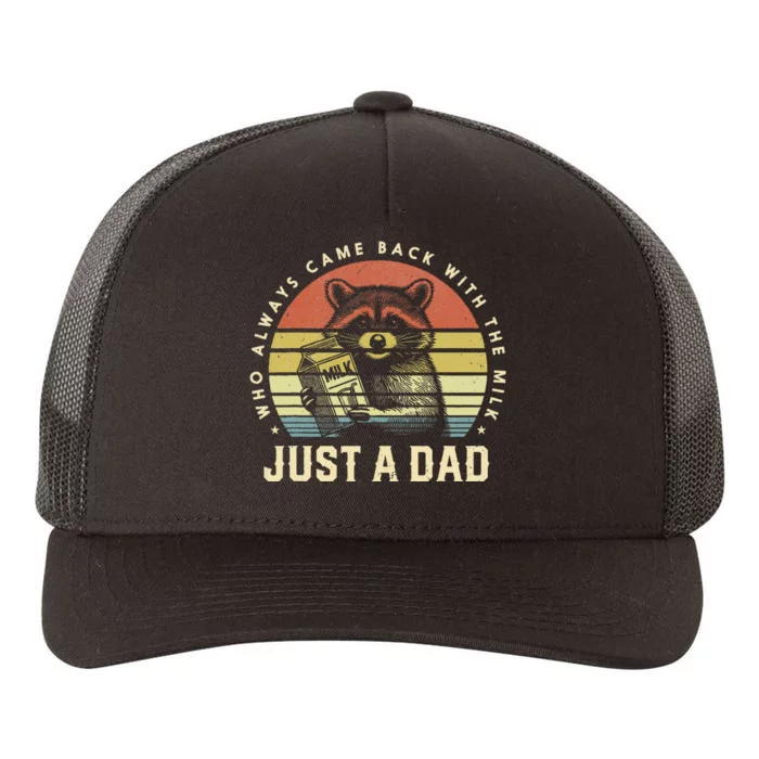 Just A Dad Who Always Came Back With The Milk Yupoong Adult 5-Panel Trucker Hat