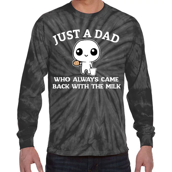 Just A Dad Who Always Came Back With The Milk Fathers Day Tie-Dye Long Sleeve Shirt