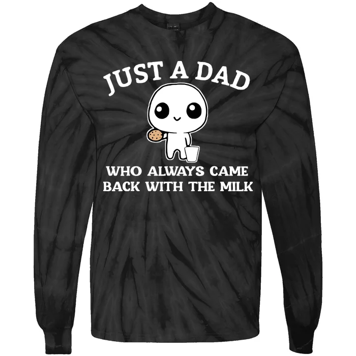 Just A Dad Who Always Came Back With The Milk Fathers Day Tie-Dye Long Sleeve Shirt