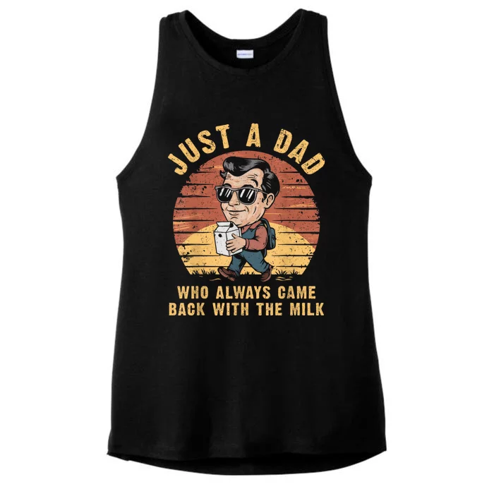 Just A Dad Who Always Came Back With The Milk FatherS Day Ladies Tri-Blend Wicking Tank