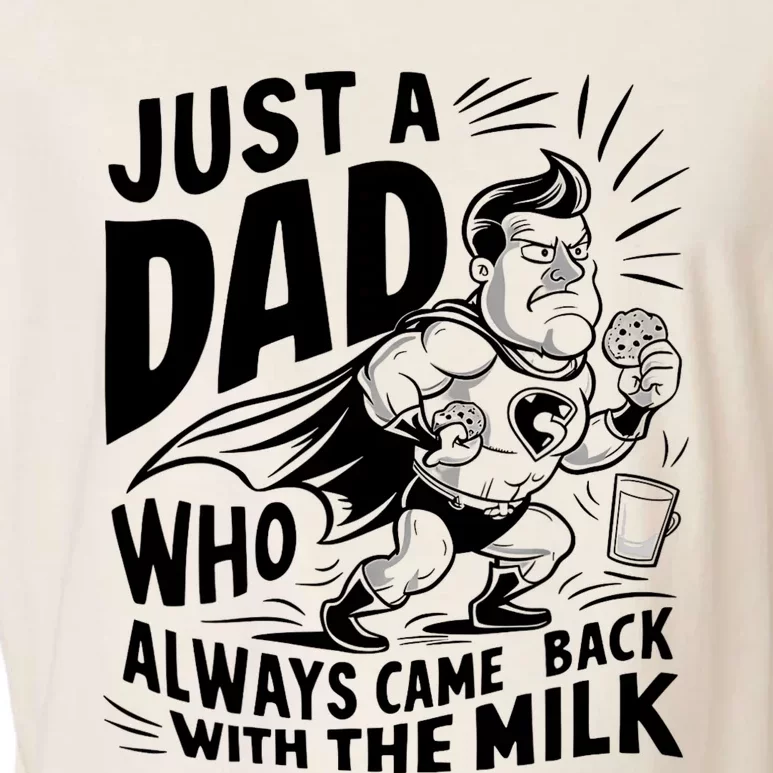 Just A Dad Who Always Came Back With The Milk Fathers Day Garment-Dyed Women's Muscle Tee