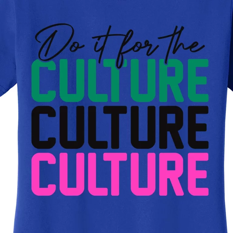 Juneteenth Aka Do It For The Culture Cool Gift Women's T-Shirt