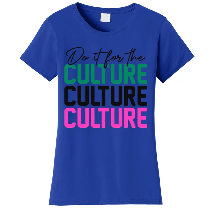 Juneteenth Aka Do It For The Culture Cool Gift Women's T-Shirt