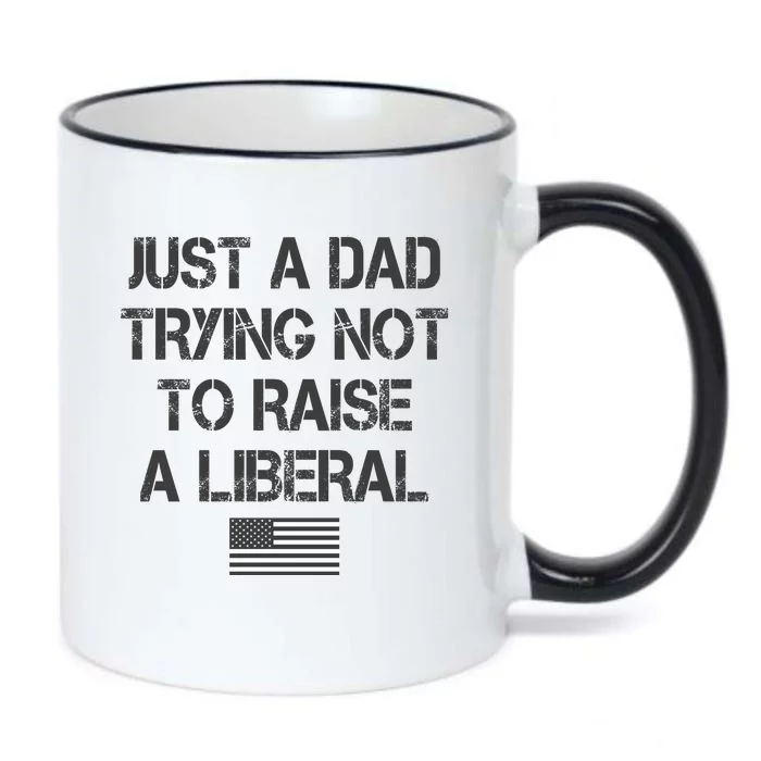 Just A Dad Trying Not To Raise A Liberal Father's Day Black Color Changing Mug