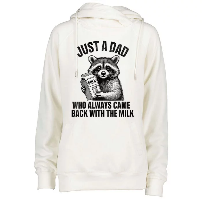 Just A Dad Who Always Came Back With The Milk Funny Raccoon Womens Funnel Neck Pullover Hood