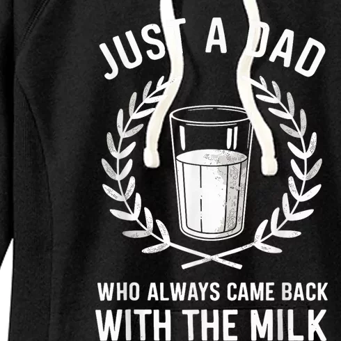 Just A Dad Who Always Came Back With The Milk Fathers Day Women's Fleece Hoodie