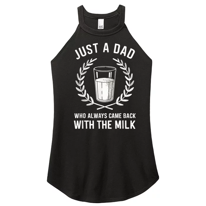 Just A Dad Who Always Came Back With The Milk Fathers Day Women’s Perfect Tri Rocker Tank