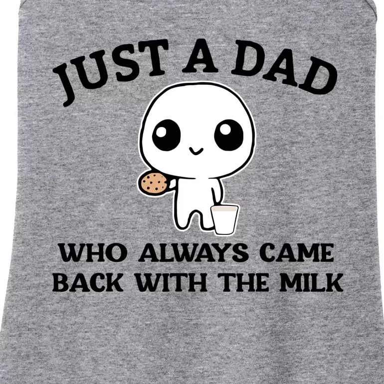 Just A Dad Who Always Came Back With The Milk Ladies Essential Tank