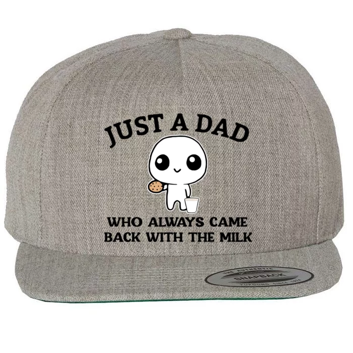 Just A Dad Who Always Came Back With The Milk Wool Snapback Cap