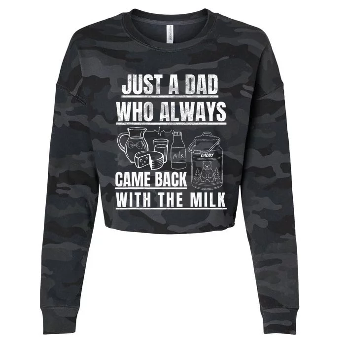 Just A Dad Who Always Came Back With The Milk Cropped Pullover Crew