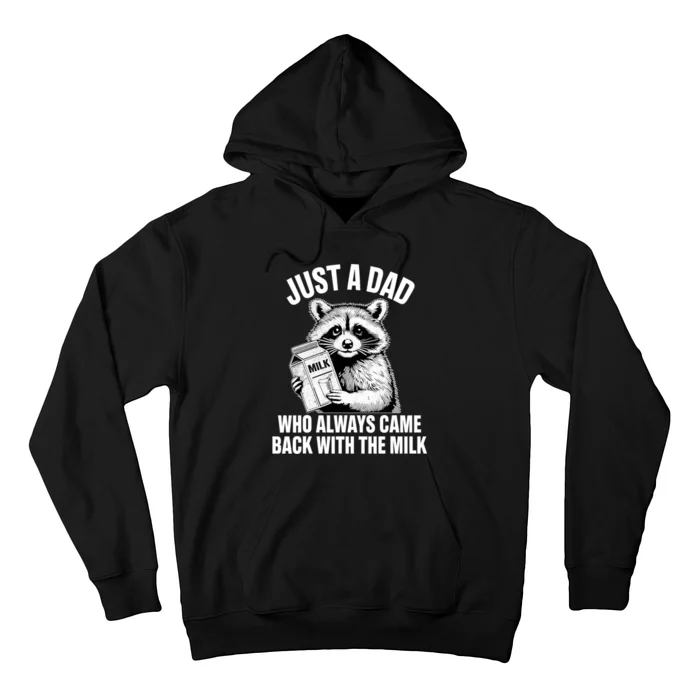 Just A Dad Who Always Came Back With The Milk Funny Raccoon Hoodie