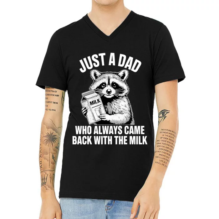 Just A Dad Who Always Came Back With The Milk Funny Raccoon V-Neck T-Shirt