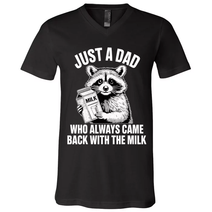 Just A Dad Who Always Came Back With The Milk Funny Raccoon V-Neck T-Shirt