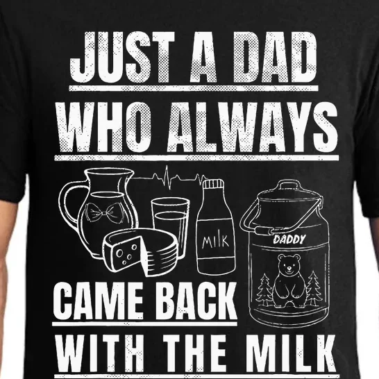 Just A Dad Who Always Came Back With The Milk Pajama Set